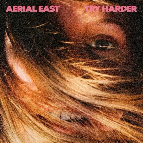 Aerial East: Try Harder
