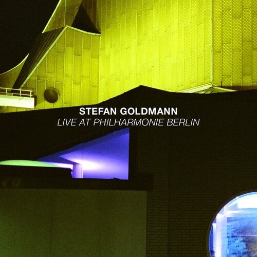 Goldmann, Stefan: Live At Philharmonie Berlin