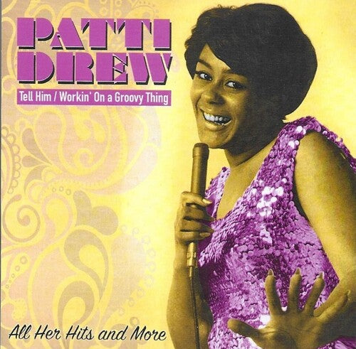 Drew, Patti: Tell Him / Workin On A Groovy Thing