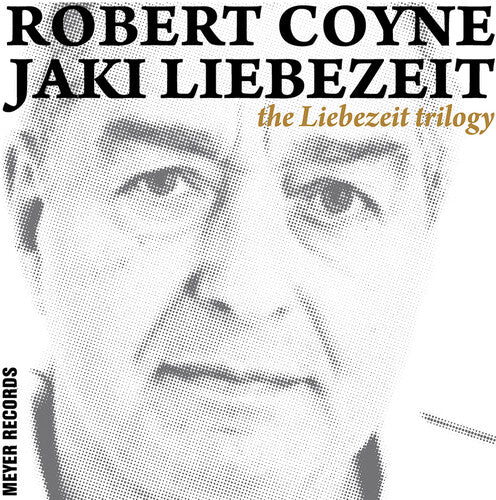 Coyne, Robert / Jaki & Liebezeit: The Liebezeit Trilogy