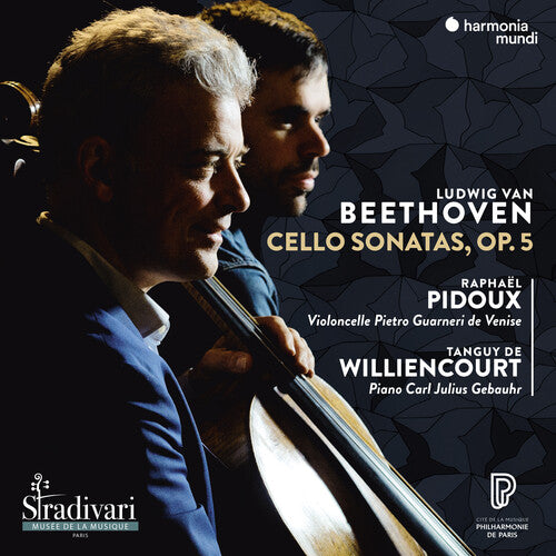 Pidoux, Raphael / Tanguy De Williencourt: Beethoven: Cello Sonatas Op.5 Nos. 1 & 2