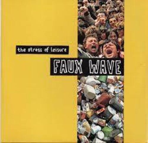 Stress of Leisure: Faux Wave