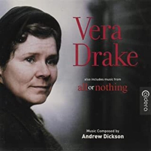 Dickson, Andrew: Vera Drake / All Or Nothing (Original Soundtrack)