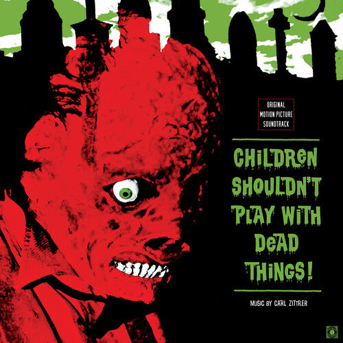 Zittrer, Carl: Children Shouldn't Play With Dead Things (Original Motion Picture Soundtrack)