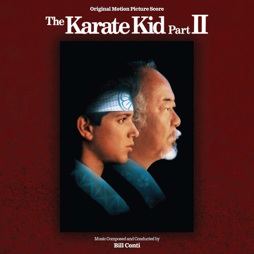 Conti, Bill: The Karate Kid Part II (Original Motion Picture Score)