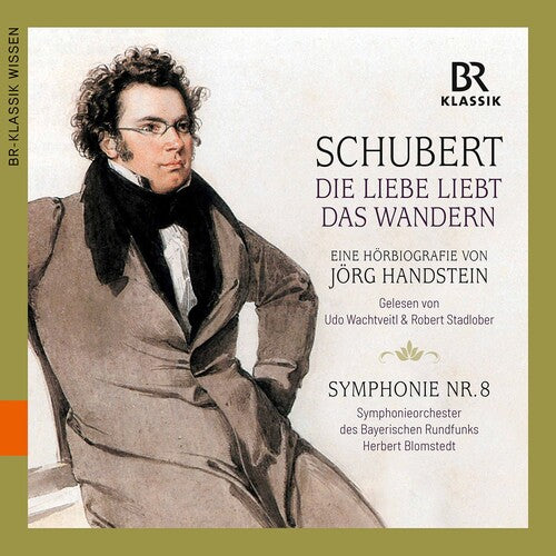 Schubert / Stadlober / Blomstedt: Die Liebe Liebt Das Wandern