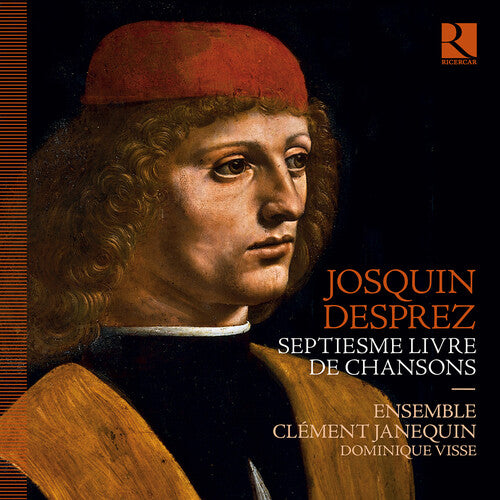 Desprez / Visse / Ensemble Clement Janequin: Septiesme Livre de Chansons