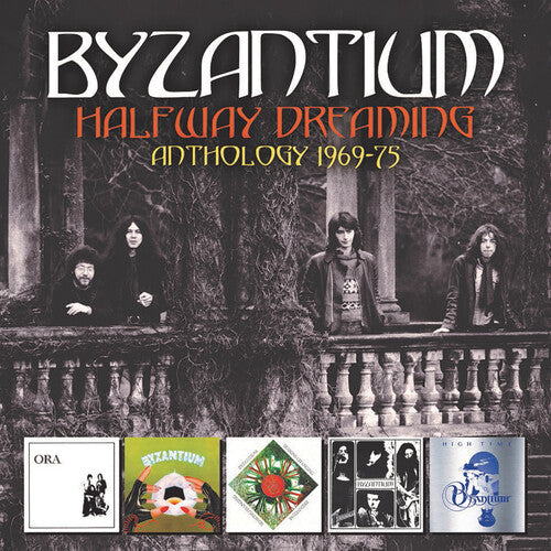 Byzantium: Halfway Dreaming: Anthology 1969-1975