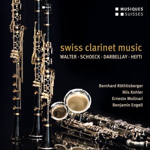 Darbellay / Rothlisberger / Engeli: Swiss Clarinet Music