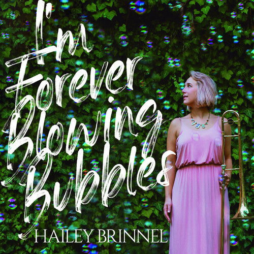 Brinnel, Hailey: I'm Forever Blowing Bubbles