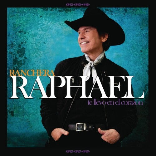 Raphael: Te Llevo En El Corazon: Ranchera