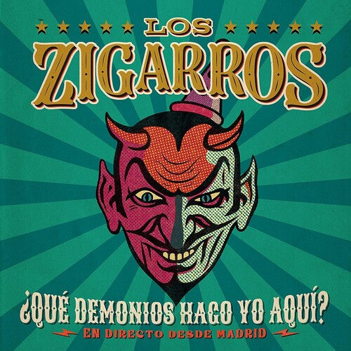 Los Zigarros: Que Demonios Hago Yo Aqui? En Directo Desde Madrid