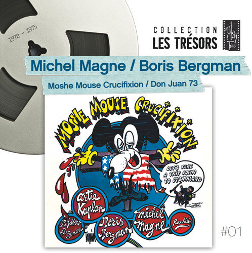 Magne, Michel / Bergman, Boris: Moshe Mouse Crucifixion / Don Juan 73