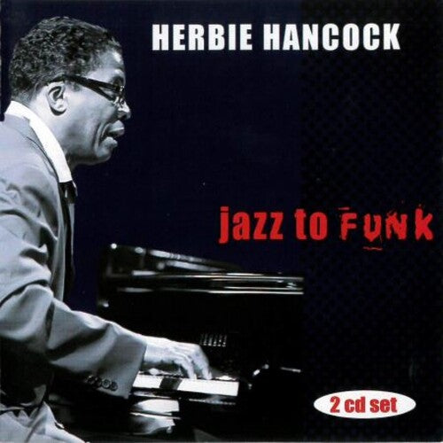 Hancock, Herbie: Jazz To Funk