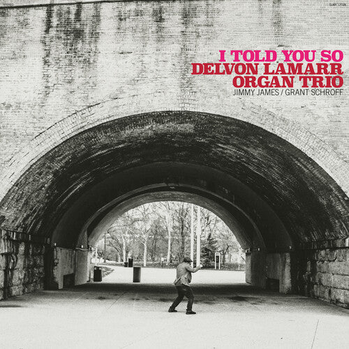 Delvon Lamarr Organ Trio: I Told You So