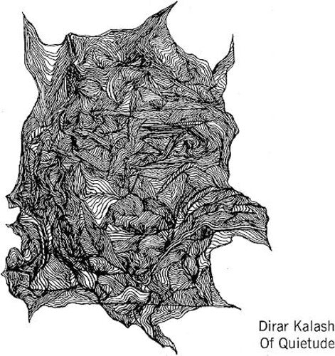 Kalash, Dirar: Of Quietude