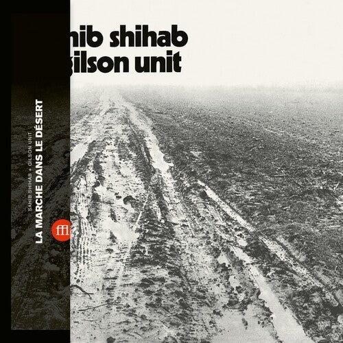 Shihab, Sahib / Gilson Unit: La Marche Dans Le Desert