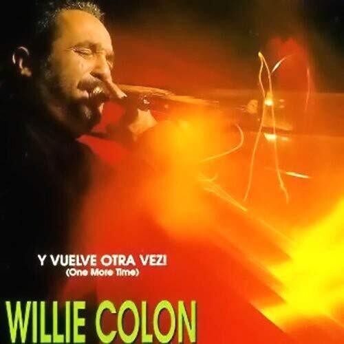 Colon, Willie: Vuelve Otra Vez