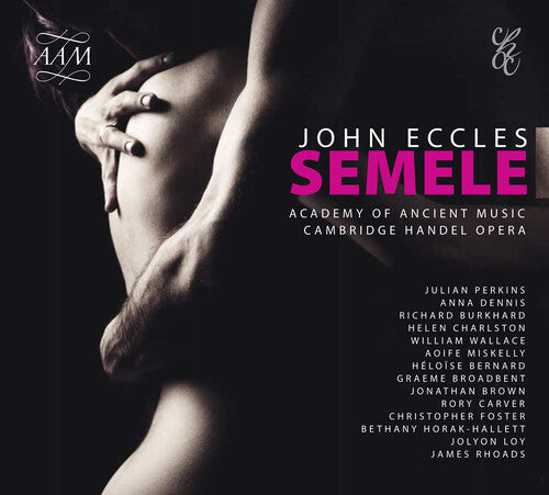 Eccles / Academy of Ancient Music / Perkins: Semele