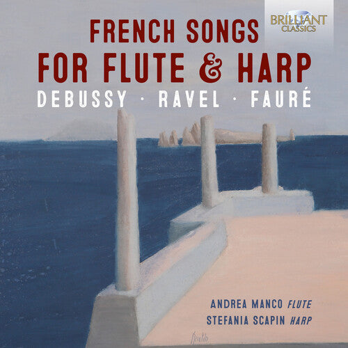 Debussy / Manco / Scapin: French Songs for Flute & Harp