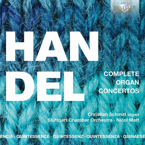 Handel / Schmitt / Matt: Complete Organ Concertos