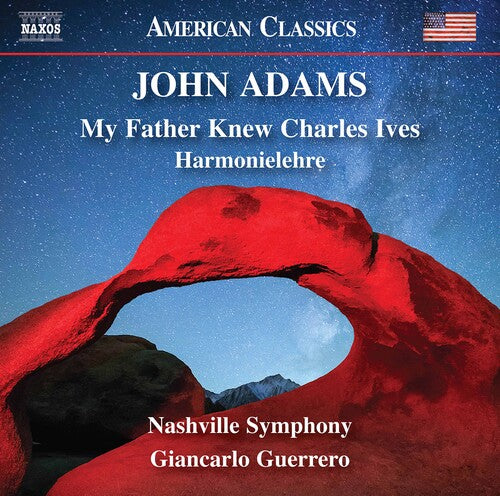 Adams / Nashville Symphony Orch / Guerrero: Adams: My Father Knew Charles Ives - Harmonielehre