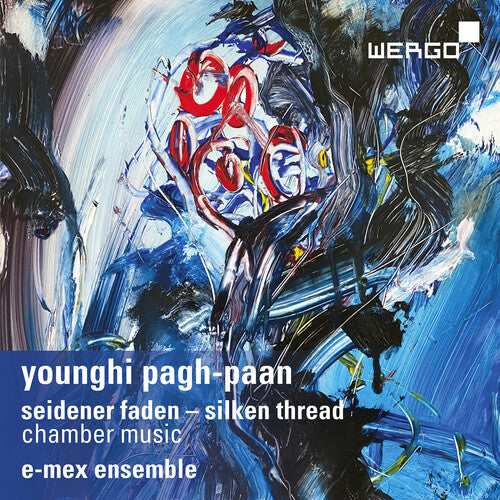 Pagh-Paan / E-Mex Ensemble / Wagner: Seidener Faden