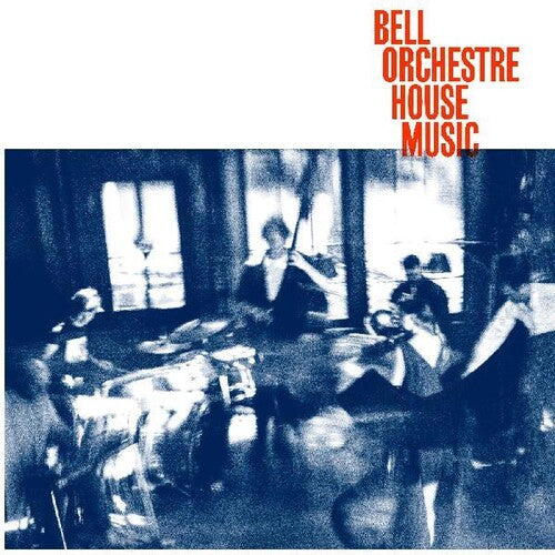 Bell Orchestre: House Music