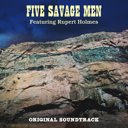 Five Savage Men / Holmes, Rupert: Five Savage Men (Original Soundtrack)