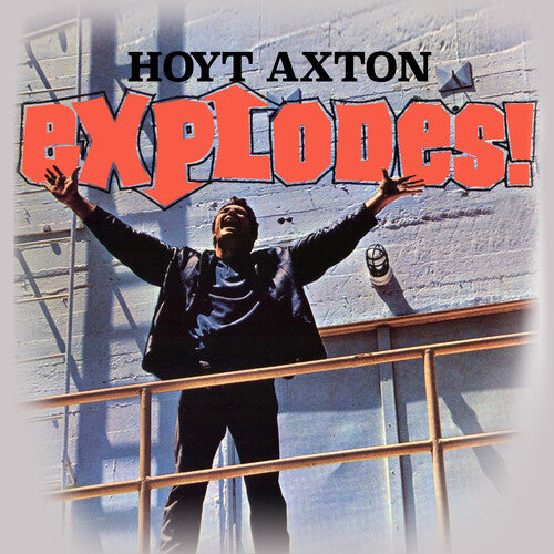 Axton, Hoyt: Explodes!