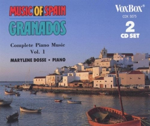 Granados / Dosse, Marylene: Complete Piano Music