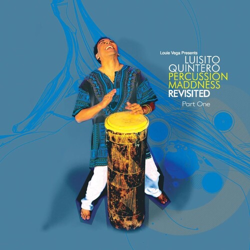 Quinteiro, Luisito: Percussion Maddness Revisited Part One