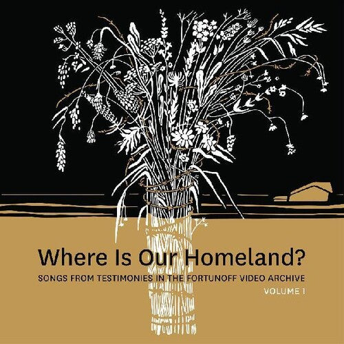 Slepovitch, Zisl / Lurje, Sasha: Where Is Our Homeland? Songs From Testimonies in the Fortunoff Video Archive, Vol. 1