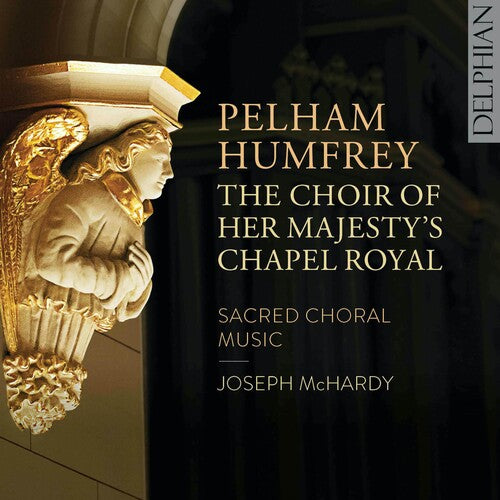 Humfrey / Choir of the Chapel Royal / Whitford: Sacred Choral Music