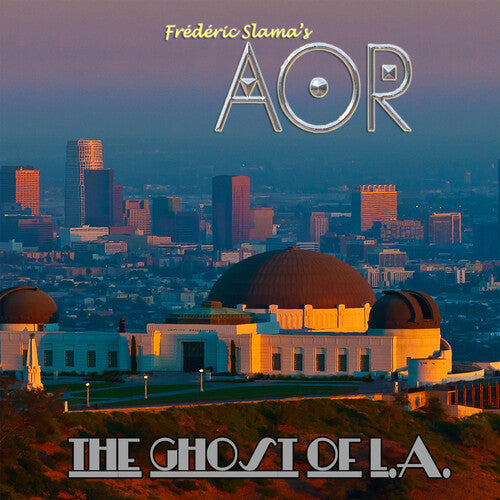 AOR: The Ghost Of L.A.
