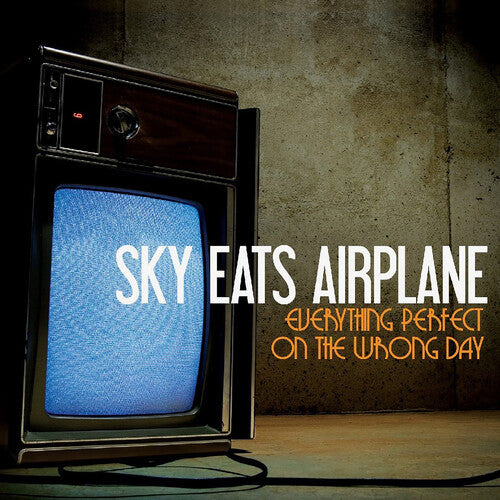 Sky Eats Airplane: Everything Perfect On The Wrong Day