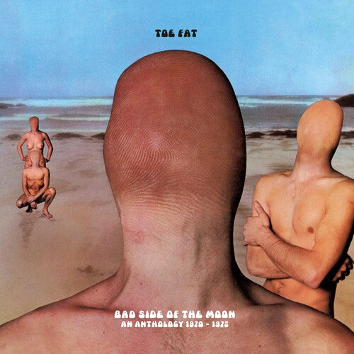 Toe Fat: Bad Side Of The Moon: An Anthology 1970-1972