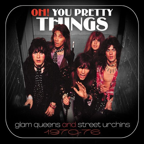 Oh You Pretty Things: Glam Queens & Street Urchins: Oh! You Pretty Things: Glam Queens & Street Urchins 1970-1976 / Various