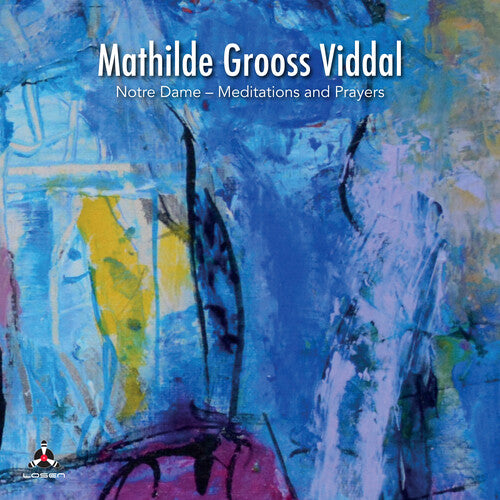 Viddal, Mathilde Grooss: Notre Dame: Meditations And Prayers