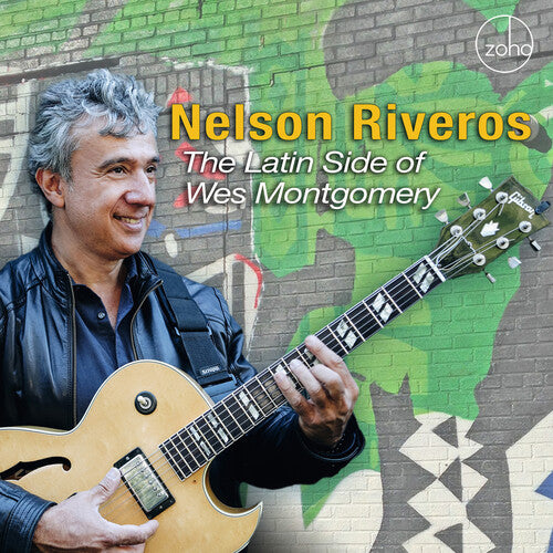 Riveros, Nelson: The Latin Side Of Wes Montgomery