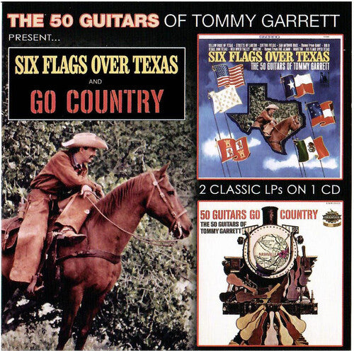 Garrett, Tommy: Six Flags Over Texas & 50 Guitars Go Country