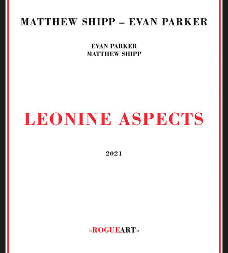 Shipp, Matthew / Parker, Evan: Leonine Aspects