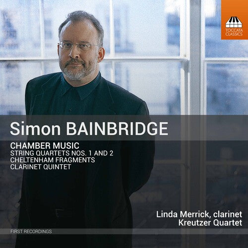 Bainbridge / Merrick / Kreutzer Quartet: Chamber Music