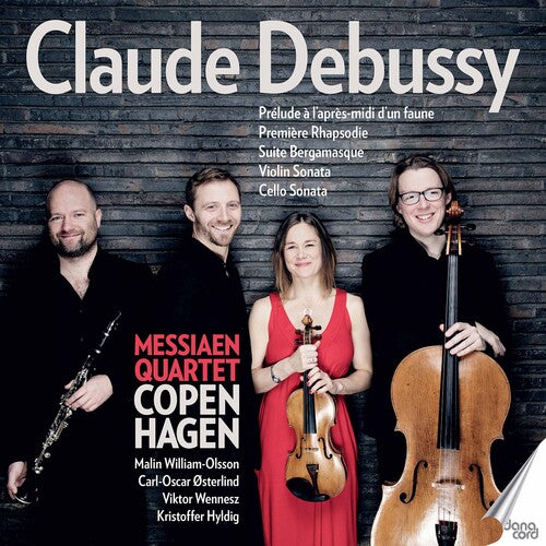 Debussy / Messiaen Quartet Copenhagen: Claude Debussy