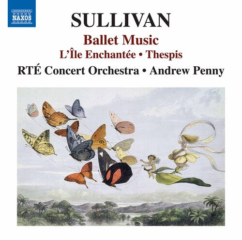 Sullivan / Rte Concert Orchestra / Penny: Ballet Music