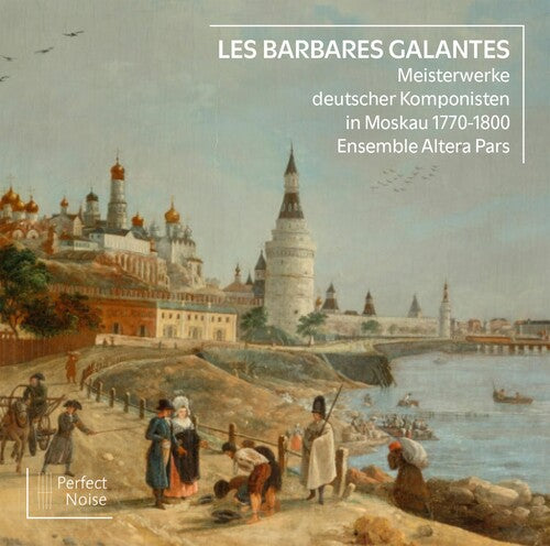 Les Barbares Galantes / Various: Les Barbares Galantes