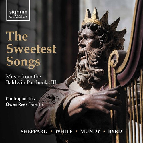 Byrd / Contrapunctus / Rees: Sweetest Songs