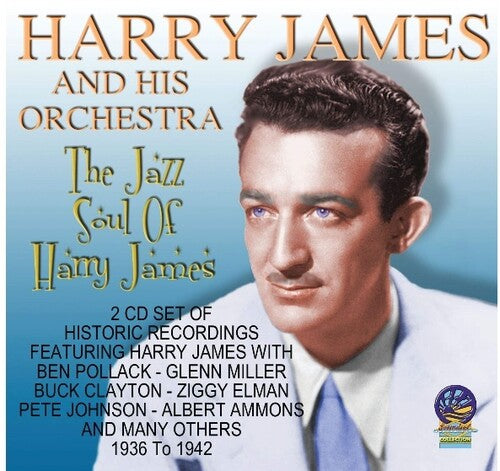 James, Harry: The JAZZ SOUL OF Harry James