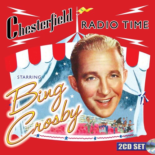 Crosby, Bing: Chesterfield Radio Time Starring Bing Crosby