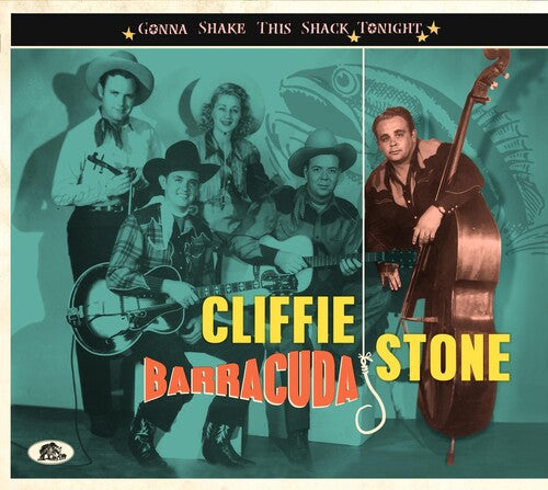 Stone, Cliffie: Gonna Shake This Shack Tonight: Barracuda